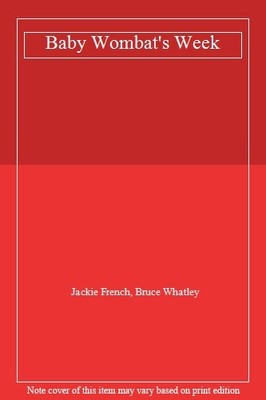 Baby Wombat's Week,Jackie French, Bruce Whatley