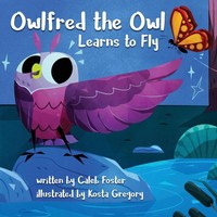 Caleb Foster | Owlfred The Owl Learns To Fly | Taschenbuch | Englisch (2018)