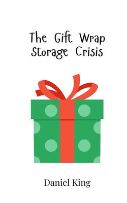 The Gift Wrap Storage Crisis | Daniel King | Taschenbuch | Englisch | 2025