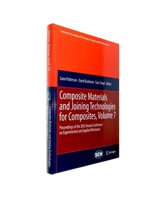Composite Materials and Joining Technologies for Composites, Volume 7: Proceedin