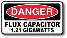 DANGER FLUX CAPACITOR 1.21 JIGAWATT DECAL STICKER USA TRUCK VEHICLE WINDOW CAR