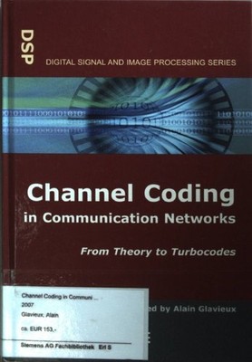 Channel Coding in Communication Networks: From Theory to Turbocodes. Glavieux, A