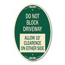 Do Not Block Driveway Allow 10 Ft Clearance on Either Side 12" x 18" Metal Sign