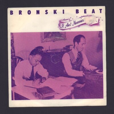 Bronski Beat(7'' Vinyl)It Ain't Necessarily So-Forbidden Fruit-BITE 3-19-VG+/NM