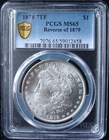 1878 7TF Morgan Silver Dollar - PCGS MS 65 - Reverse Of 1879 - Gold Shield