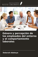 Deborah Adekeye | GéNero Y PercepcióN De Los Empleados Del Entorno Y El...