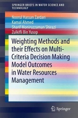 Weighting Methods and their Effects on Multi-Criteria Decisio... - 9783319125855