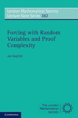Forcing with Random Variables and Proof Complexity Krajíček Paperback
