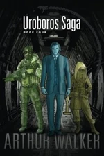Uroboros Saga Book 4: Volume 4 by Walker  New 9780989742979 Fast Free Shipping-