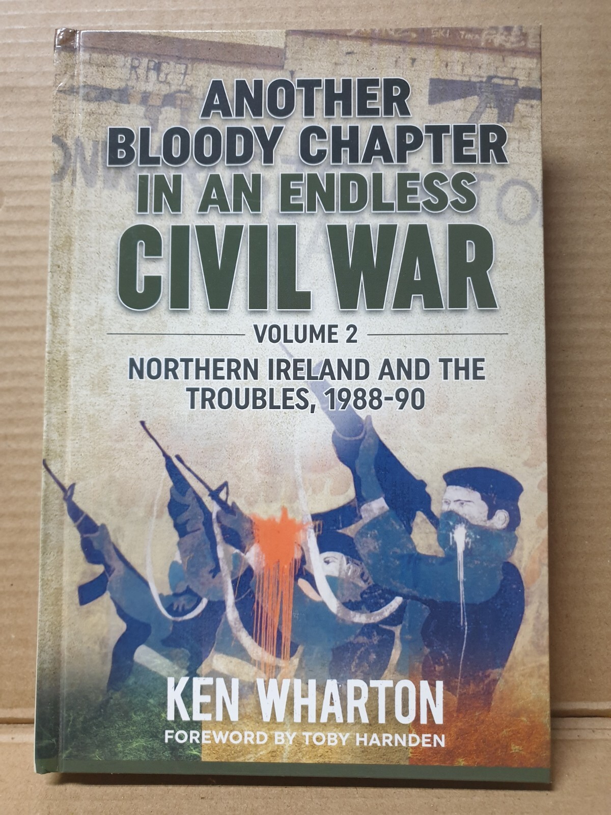 Another Bloody Chapter in an Endless Civil War Vol 2 Northern Ireland ... BB52