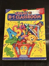 The Creative K-1 Classroom Making and Managing a Playful Learning Environment