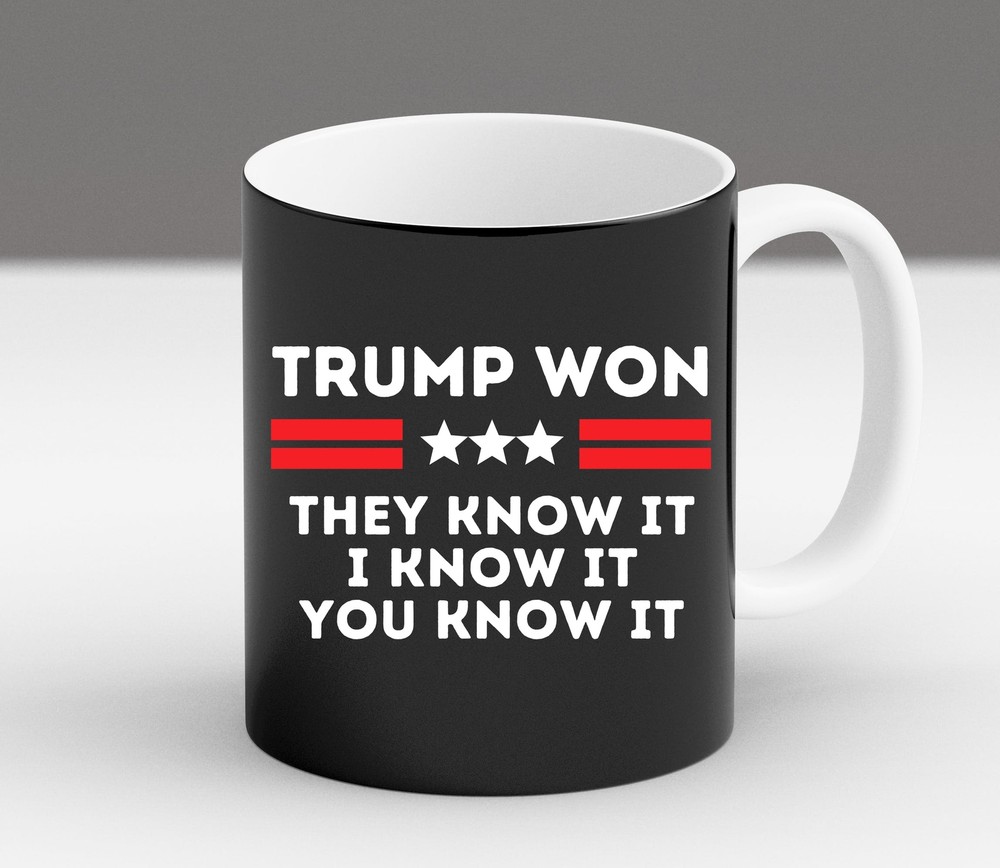 Funny Trump Won We All Know It Supporter Mug