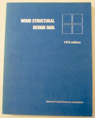 WOOD STRUCTURAL DESIGN DATA 1978 Edition PB Manual for Architects Builders +