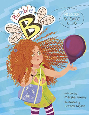 Mission Science Club (Bumble B.) - HardBack NEW Qualey, Marsha 01/08/2018