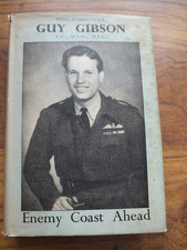 Guy Gibson. Enemy coast ahead. The story of the leader of the dam busters. 1952.