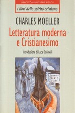 Letteratura moderna e Cristianesimo - Charles Moeller [1995]