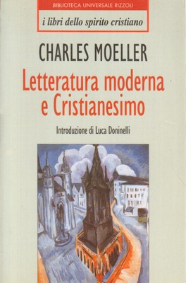Letteratura moderna e Cristianesimo - Charles Moeller [1995]