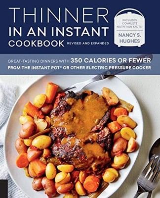 Thinner in an Instant Cookbook Revised and Expanded: Great-Tasting Dinners with