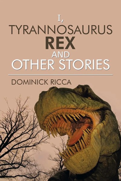 I, Tyrannosaurus Rex And Other Stories Dominick Ricca Taschenbuch Englisch 2013-image