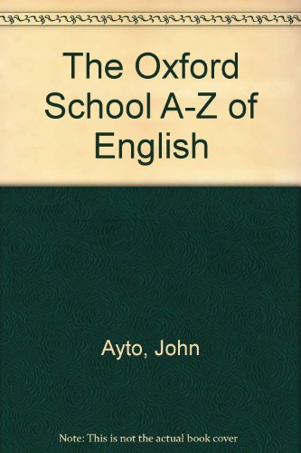 Oxford School A-Z of English Dictionary by John Ayto - 9780199103096
