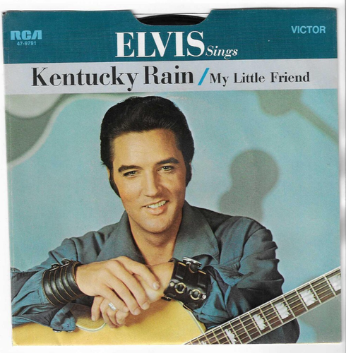 ELVIS PRESLEY - KENTUCKY RAIN / MY LITTLE FRIEND - 1969 7" 45rpm w/PICTURE SLV