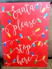 Christmas SIGN Plaque~ SANTA STOP HERE! ~Free Standing~ 7" ~NEW