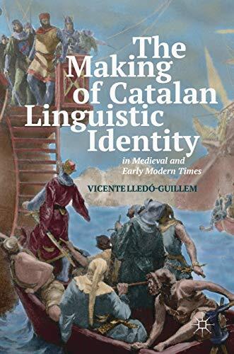 The Making of Catalan Linguistic Identity in Me. Lledo-Guillem**