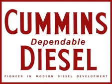 Cummins Dependable Diesel Engines NEW METAL SIGN: Pioneer in Modern Diesels