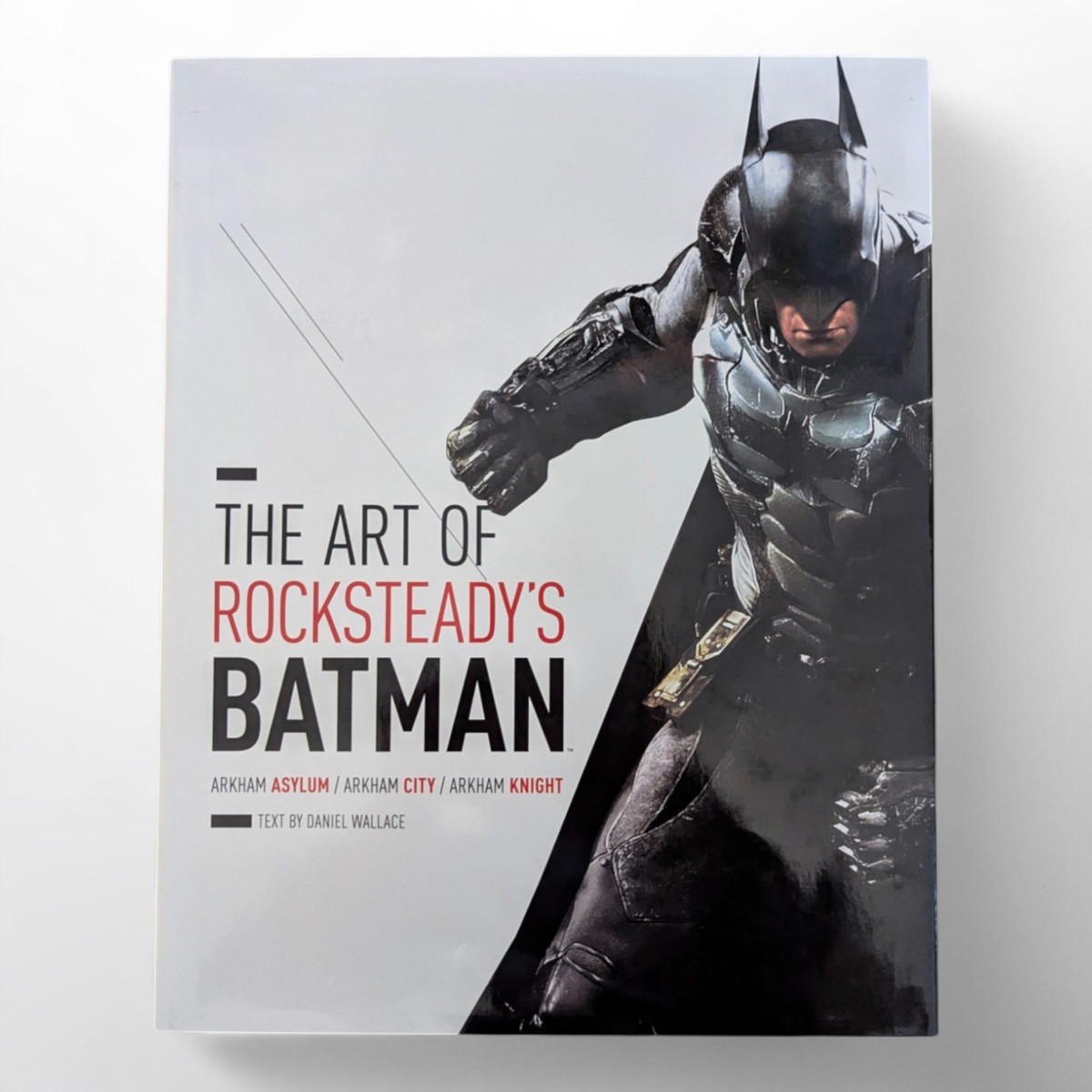 Art of Rocksteady's Batman : Arkham Asylum, Arkham City and Arkham