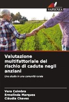 Valutazione Multifattoriale Del Rischio Di Cadute Negli Anziani Vera Coimbra