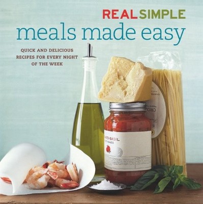 Meals Made Easy (Real Simple S.) by ''Real Simple Magazine'' 1933405031