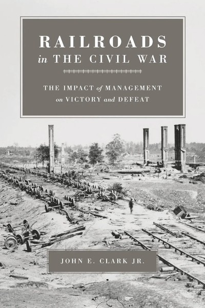 John E Clark | Railroads In The Civil War | Taschenbuch | Englisch (2004)-image