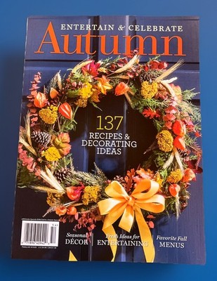 Entertain & Celebrate Magazine: AUTUMN 137 Recipes & Decor Ideas 2025