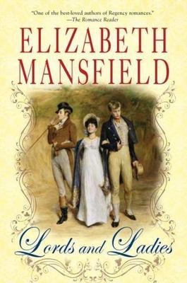 Lords and Ladies : A Very Dutiful Daughter / The Counterfeit Husband / The Ba...
