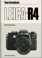 Leica R4 Reflex Manual by Theo Kisselbach 1981 Hardcover First Ed, self cover
