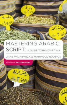 Mastering Arabic Script: A Guide to Handwriting (Macmillan Master Series (Langua