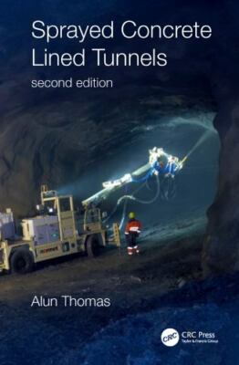 Sprayed Concrete Lined Tunnels, Hardcover by Thomas, Alun, Brand New, Free sh...