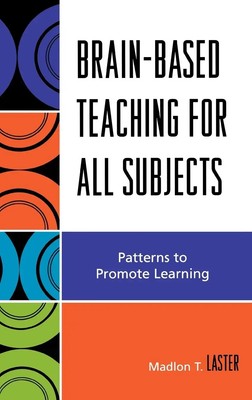 Madlon T. Laster | Brain-Based Teaching for All Subjects | Buch | Englisch