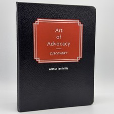 Art of Advocacy: Discovery - Arthur Ian Miltz...