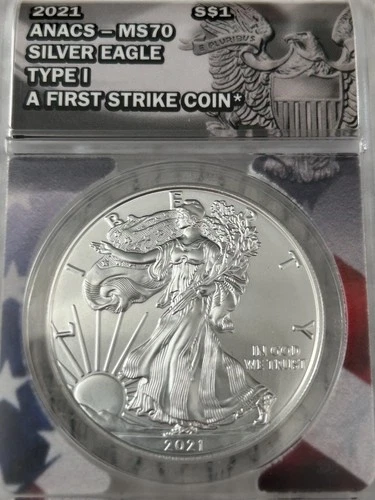 2021 American Silver Eagle $1 Coin - Type 1 “First Strike “ -  ANACS MS70