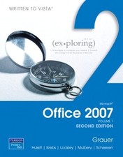 Exploring Microsoft Office 2007, Grauer, Robert T.,Hulett, Michelle,Krebs, Cyndi