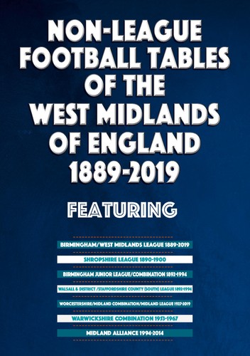 Non-League Football Tables of the West Midlands of England 1889-2019 Statistics - Picture 2 of 2