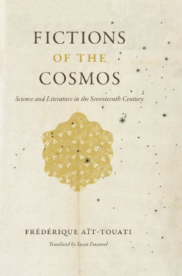 Fictions of the Cosmos: Science and Literature in the S - HardBack NEW Ait-touat