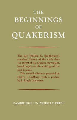 The Beginnings of Quakerism Braithwaite Paperback Cambridge University Press 2e