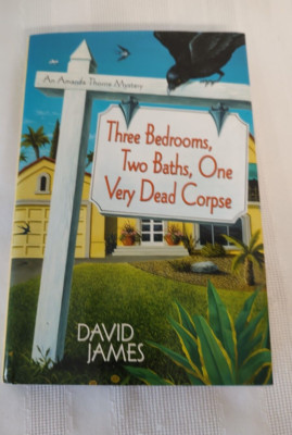 Three Bedrooms Two Baths One Very Dead Corpse By David James Amanda Thorne #1