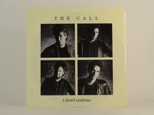 THE CALL I DON'T WANNA (78) 2 Track 7" Single including Picture Sleeve ELEKTRA