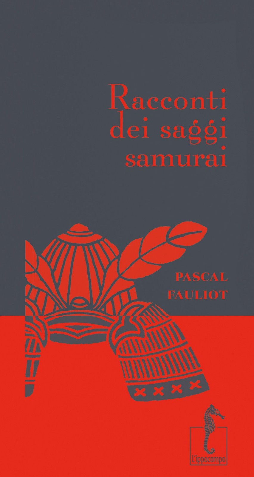 Libri Pascal Fauliot - Racconti Dei Saggi Samurai