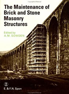 Maintenance of Brick and Stone Masonry Structures Hardcover