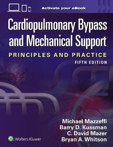Cardiopulmonary Bypass and Mechanical Support by Michael Mazz... - 9781975221294