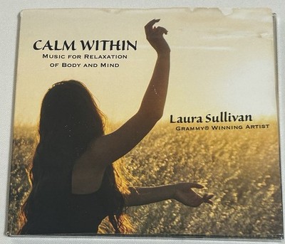 Laura Sullivan - Calm Within: Music for Relaxation of Body and Mind [VG CD]